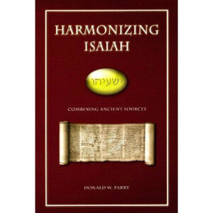 Harmonizing Isaiah Combining Ancient Sources